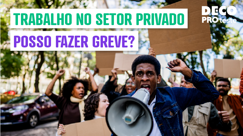Trabalho no setor privado. Posso fazer greve? 