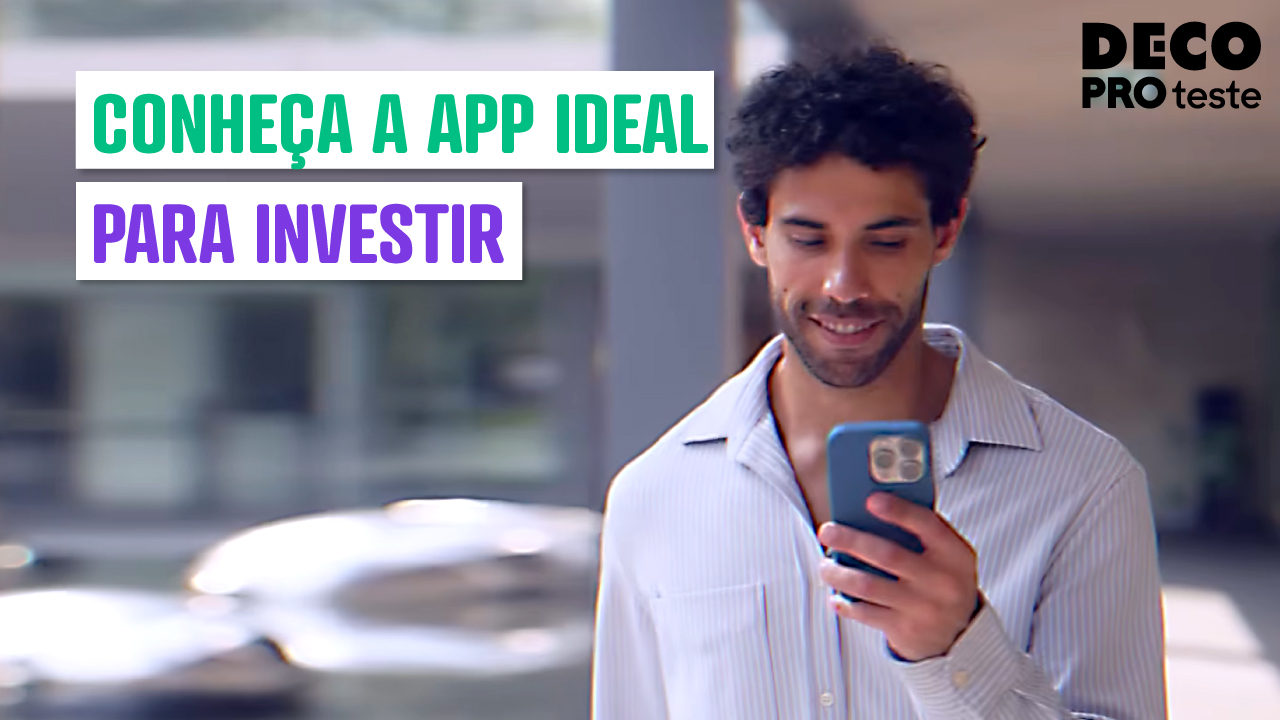 App DECO PROteste Investe: acompanhe os seus investimentos em qualquer lugar