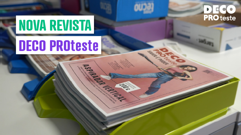 Nova Revista DECO PROteste: mais conteúdo, mais clareza, mais valor para si