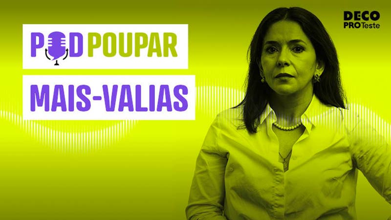 Podcast Pod Poupar da Deco Proteste - Mais-Valias com Magda Canas