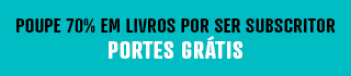 Poupe 70% em livros por ser subcritor. Use o código do mês