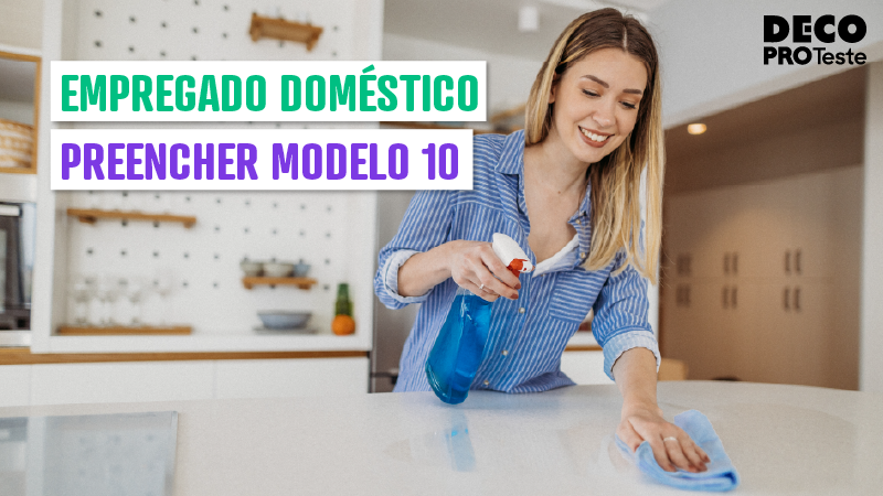 Empregado doméstico: preencher o modelo 10